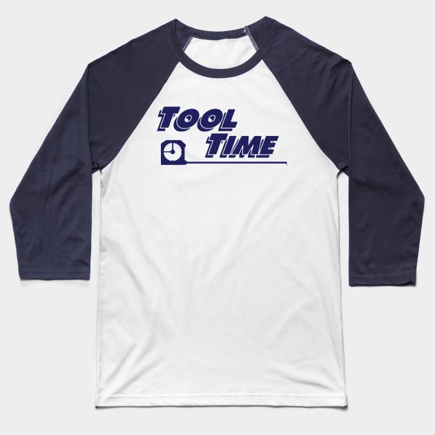 Tool Time Baseball T-Shirt by fandemonium